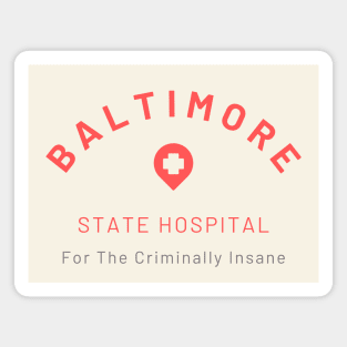 Baltimore State Hospital for the Criminally Insane Magnet